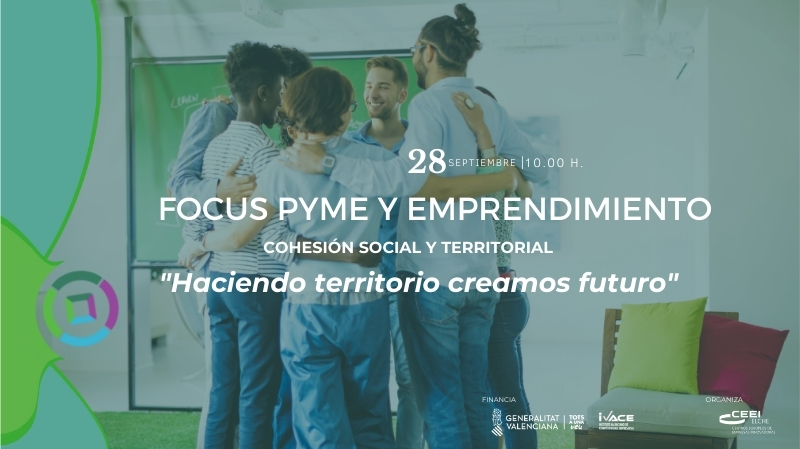 Focus Pyme y Emprendimiento "Cohesión social y territorial: Haciendo territorio Creamos futuro"[;;;][;;;]