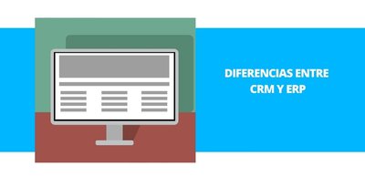 Diferencias entre CRM y ERP