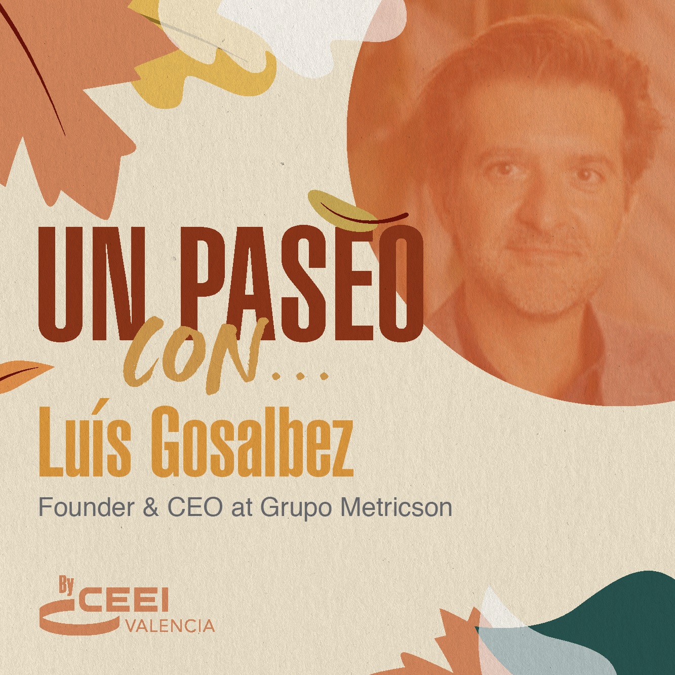 Un paseo con Luis Gosálbez, Socio Director de Grupo Metricson