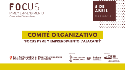 Comit Organizativo Focus Pyme y Emprendimiento LAlacant 2022