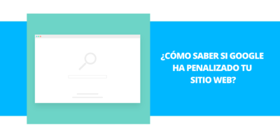 Cmo saber si Google ha penalizado tu sitio web?