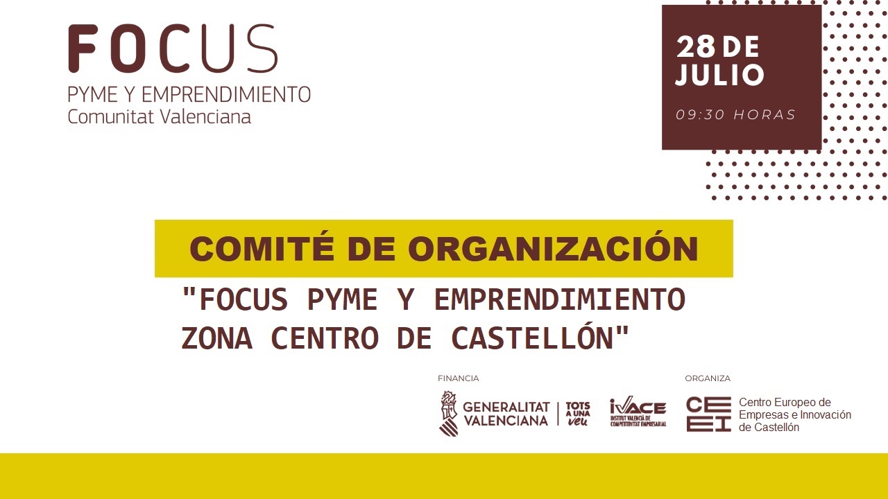 Comité Organizativo online Focus Pyme y Emprendimiento  Castellón zona centro 2022