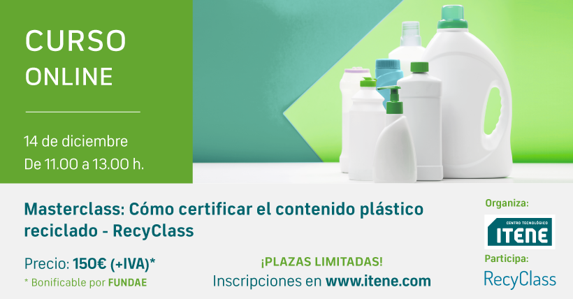 Curso online  Masterclass: Cmo certificar el contenido plstico reciclado  RecyClass  &#128197; 14 de diciembre &#128350; De 11.00 a 13.00h