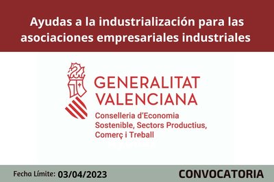 Ayudas a la industrializaci�n para las asociaciones empresariales industriales