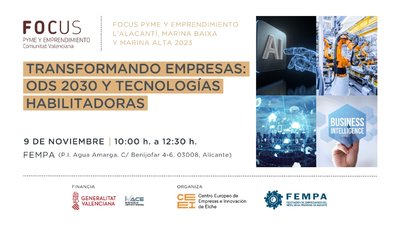 Las tecnologías habilitadoras y los ODS, protagonistas del Focus Pyme L'Alacantí, Marina Baixa y Marina Alta 2023