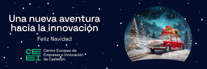 El team CEEI Castellón os desea Feliz Navidad y nuevas aventuras para 2024