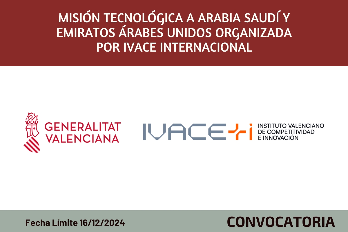 Misin Tecnolgica a Arabia Saud y Emiratos rabes Unidos organizada por IVACE Internacional