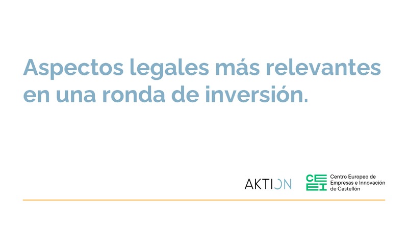 Presentaci�n Aktion Legal / CEEI - Aspectos Legales Ronda de Inversi�n_16092025