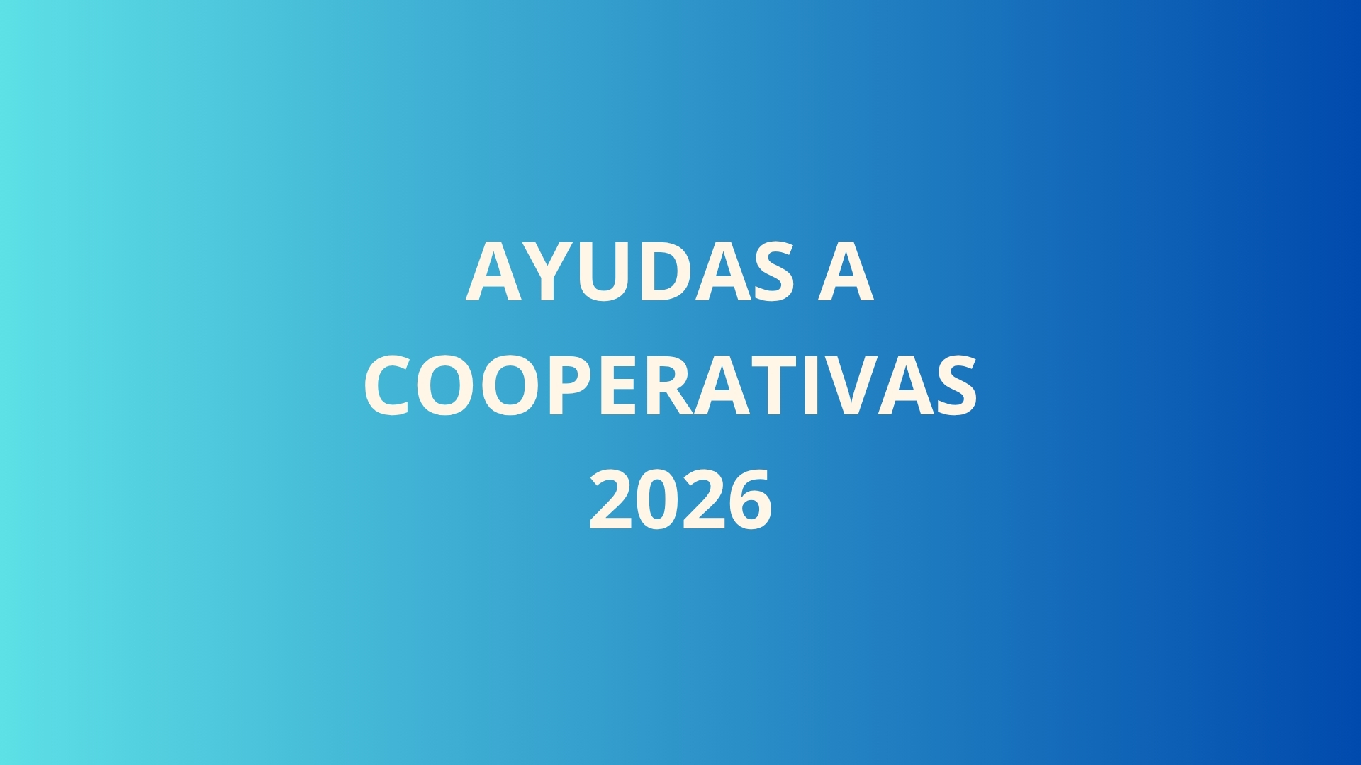 Ayudas a cooperativas 2026