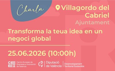 Transforma tu idea en un negocio global en Villagordo del Cabriel