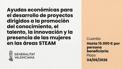 Ayudas para proyectos de promoci�n del conocimiento, el talento, la innovaci�n y la presencia de las mujeres en �reas STEAM