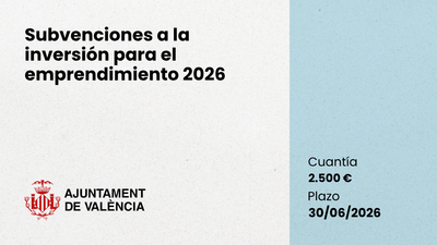 Subvenciones a la inversión para el emprendimiento Valencia 2026