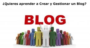 Quieres aprender a Crear y Gestionar un Blog