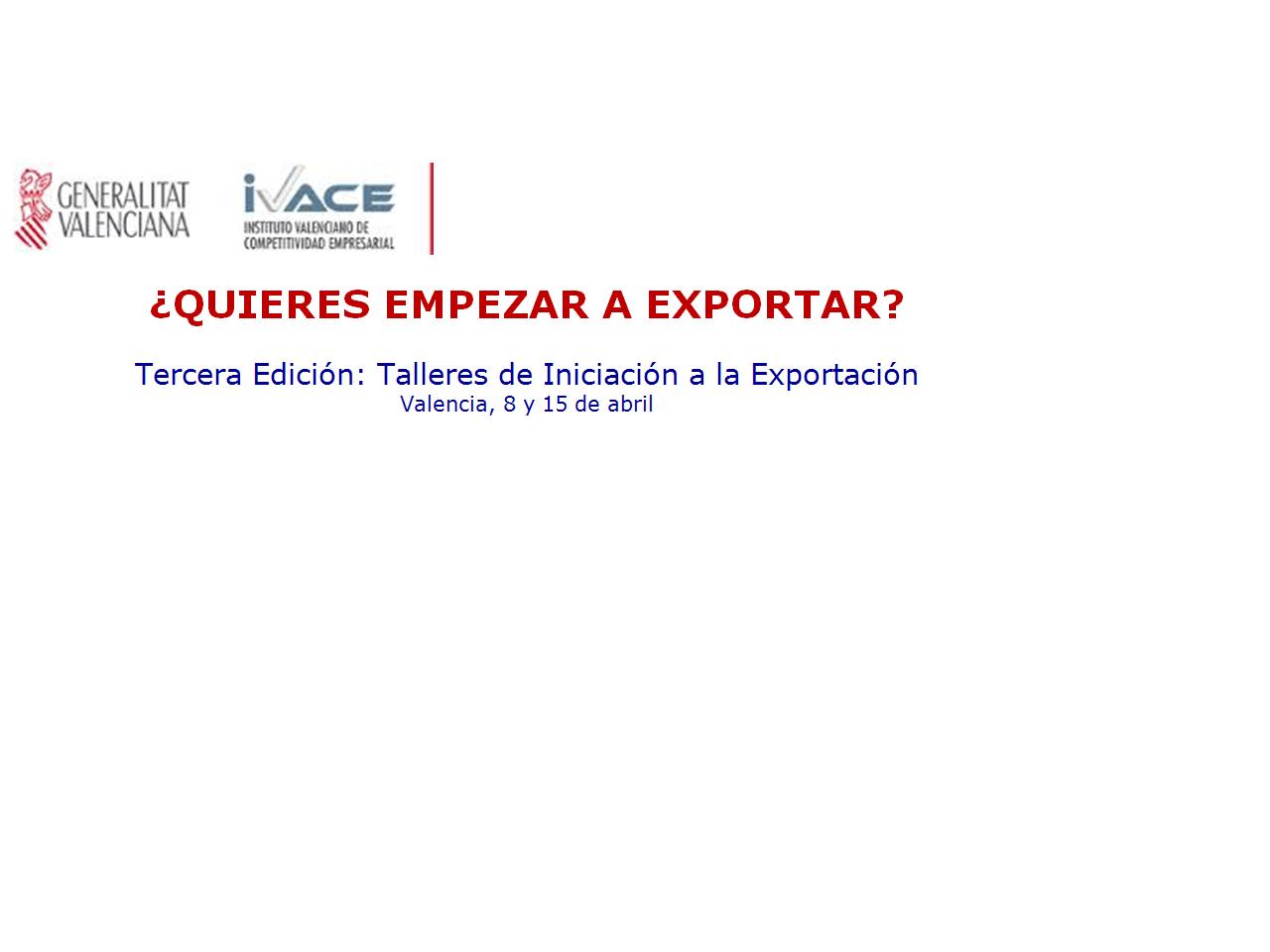 Tercera Edici�n: Talleres de Iniciaci�n a la Exportaci�n