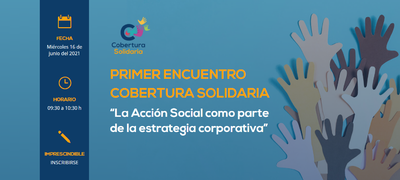 Cobertura Solidaria "La Acción Social como parte de la estrategia corporativa"