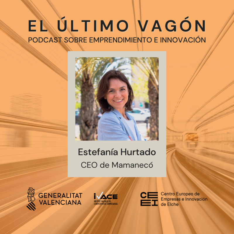 37. Entrevista a Estefana Hurtado, CEO de Mamanec