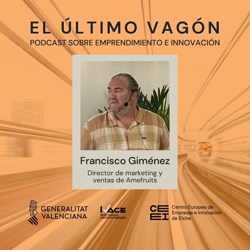 60. Entrevista a Francisco Giménez, director de marketing y ventas de Amefruits