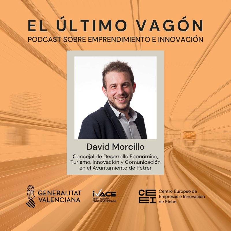 46. Entrevista a David Morcillo, Concejal de Desarrollo Econmico, Turismo, Innovacin y Comunicacin en el Ayuntamiento de Petrer